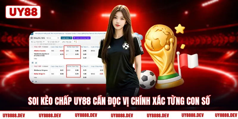 Soi kèo chấp UY88 cần đọc vị chính xác từng con số