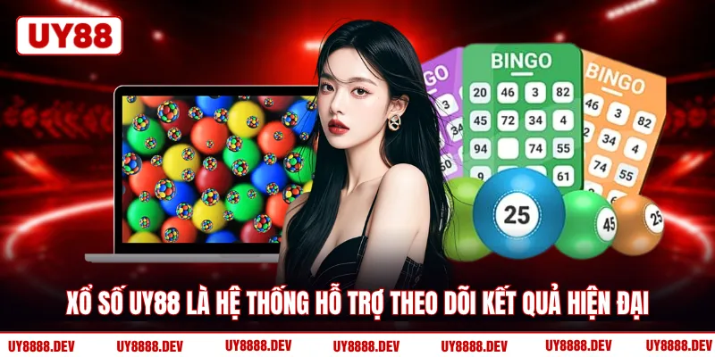 Xổ số UY88 là hệ thống hỗ trợ theo dõi kết quả hiện đại
